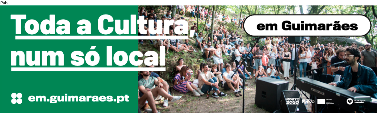 Toda a cultura num só local em Guimarães